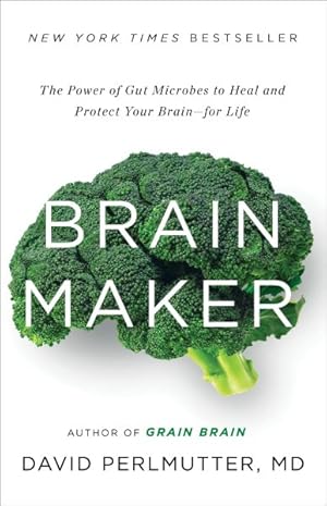 Immagine del venditore per Brain Maker : The Power of Gut Microbes to Heal and Protect Your Brain - for Life venduto da GreatBookPricesUK