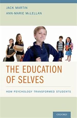 Imagen del vendedor de Education of Selves : How Psychology Transformed Students a la venta por GreatBookPricesUK