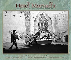 Imagen del vendedor de Hotel Mariachi : Urban Space and Cultural Heritage in Los Angeles a la venta por GreatBookPricesUK