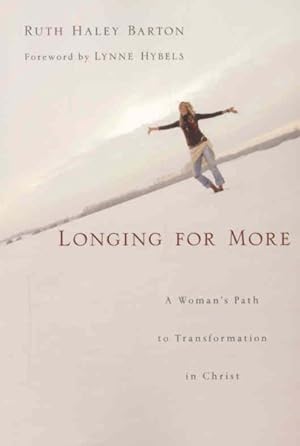 Image du vendeur pour Longing for More : A Woman's Path to Transformation in Christ mis en vente par GreatBookPricesUK