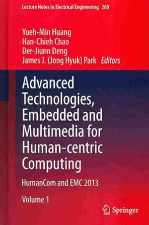 Imagen del vendedor de Advanced Technologies, Embedded and Multimedia for Human-centric Computing : HumanCom and EMC 2013 a la venta por GreatBookPricesUK