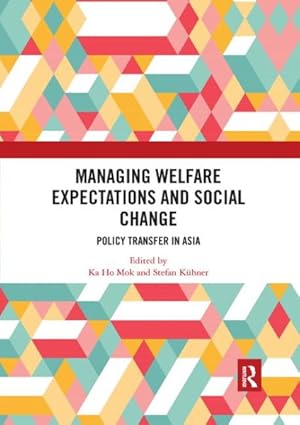 Imagen del vendedor de Managing Welfare Expectations and Social Change : Policy Transfer in Asia a la venta por GreatBookPricesUK
