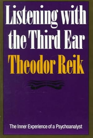 Seller image for Listening With the Third Ear : The Inner Experience of a Psychoanalyst for sale by GreatBookPricesUK
