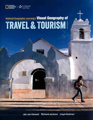 Imagen del vendedor de National Geographic Learning's Visual Geography of Travel and Tourism a la venta por GreatBookPricesUK