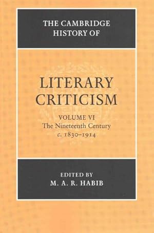Image du vendeur pour Cambridge History of Literary Criticism : The Nineteenth Century, C. 1830-1914 mis en vente par GreatBookPricesUK