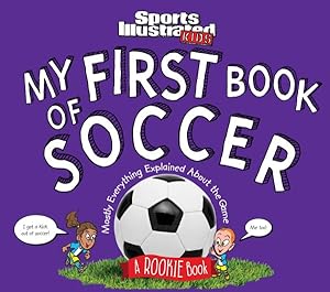 Seller image for My 1st Book of Soccer : Mostly Everything Explained About the Game for sale by GreatBookPricesUK