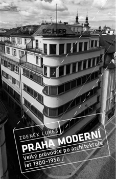 Praha Moderni - Velky pruvodce po architekture 1900 - 1950 / Historicke centrum. Fotografie Pavel...