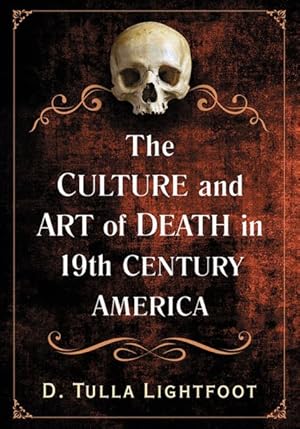 Seller image for Culture and Art of Death in 19th Century America for sale by GreatBookPricesUK