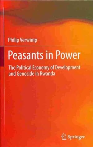 Bild des Verkufers fr Peasants in Power : The Political Economy of Development and Genocide in Rwanda zum Verkauf von GreatBookPricesUK