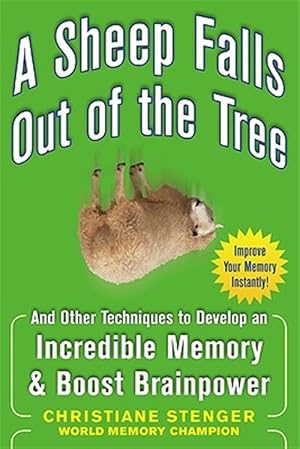 Seller image for Sheep Falls Out of the Tree : And Other Techniques to Develop an Incredible Memory & Boost Brainpower for sale by GreatBookPricesUK