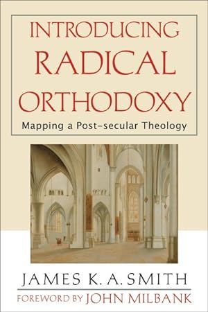 Seller image for Introducing Radical Orthodoxy : Mapping A Post-secular Theology for sale by GreatBookPricesUK