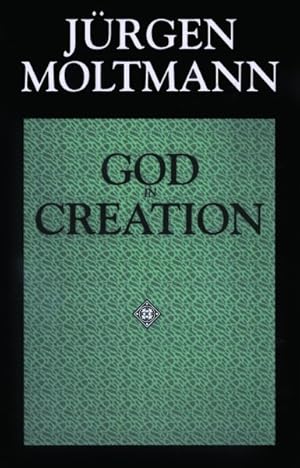 Seller image for God in Creation : A New Theology of Creation and the Spirit of God for sale by GreatBookPricesUK