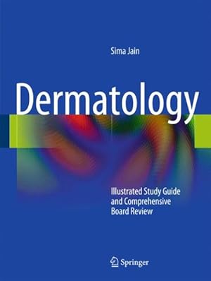 Image du vendeur pour Dermatology : Illustrated Study Guide and Comprehensive Board Review mis en vente par GreatBookPricesUK