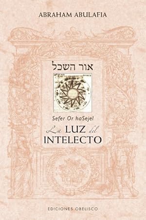 Imagen del vendedor de Sefer Or hasejel : La Luz Del Intelecto / Light of the Intellect -Language: spanish a la venta por GreatBookPricesUK