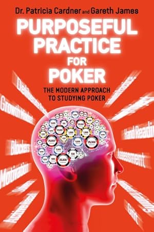 Bild des Verkufers fr Purposeful Practice for Poker : The Modern Approach to Studying Poker zum Verkauf von GreatBookPricesUK