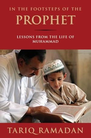 Immagine del venditore per In the Footsteps of the Prophet : Lessons from the Life of Muhammad venduto da GreatBookPricesUK