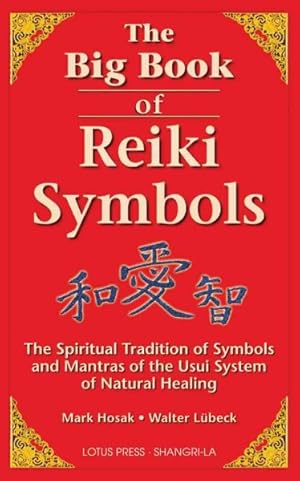 Seller image for Big Book of Reiki Symbols : The Spiritual Transition of Symbols and Mantras of the Usui System of Natural Healing for sale by GreatBookPricesUK