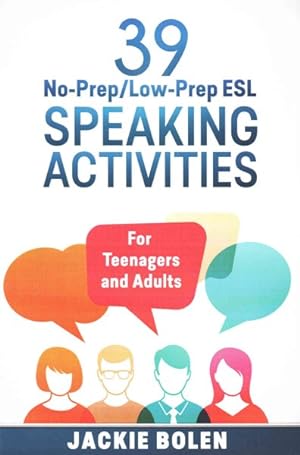 Immagine del venditore per 39 No-Prep/Low-Prep ESL Speaking Activities : For Teenagers and Adults venduto da GreatBookPricesUK