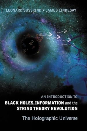 Immagine del venditore per Black Holes, Information And The String Theory Revolution : The Holographic Universe venduto da GreatBookPricesUK