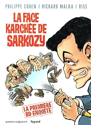 Image du vendeur pour La face karchee de Sarkozy.La premiere BD enquete mis en vente par JP Livres