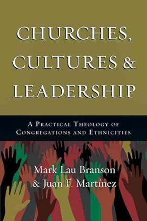 Seller image for Churches, Cultures & Leadership : A Practical Theology of Congregations and Ethnicities for sale by GreatBookPricesUK