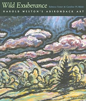 Bild des Verkufers fr Wild Exuberance : Harold Weston's Adirondack Art zum Verkauf von GreatBookPricesUK