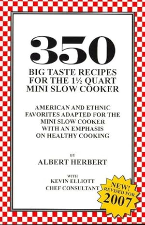Bild des Verkufers fr 350 Big Taste Recipes for the 1.5 Quart Mini Slow Cooker zum Verkauf von GreatBookPricesUK