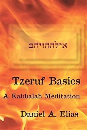 Immagine del venditore per Tzeruf Basics: A Kabbalah Meditation venduto da GreatBookPricesUK