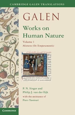 Bild des Verkufers fr Galen : Works on Human Nature: Mixtures (De Temperamentis) zum Verkauf von GreatBookPricesUK