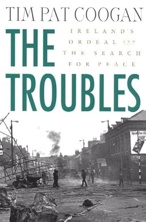 Seller image for Troubles : Irelands Ordeal 1966-1996and the Search for Peace for sale by GreatBookPricesUK