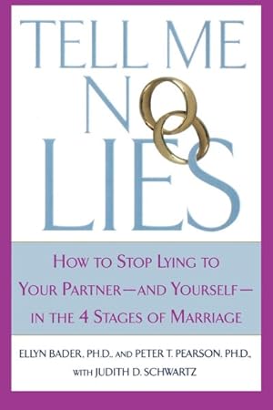 Seller image for Tell Me No Lies : How to Stop Lying to Your Partner-and Yourself-in the 4 Stages of Marriage for sale by GreatBookPricesUK