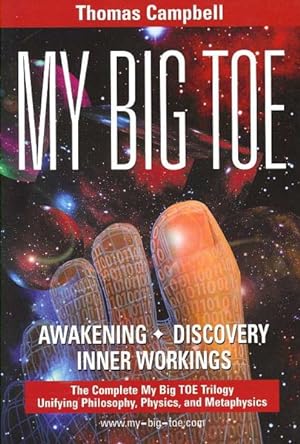 Seller image for My Big Toe : A Trilogy Unifying Philosophy, Physics, and Metaphysics: Awakening, Discovery, Inner Workings for sale by GreatBookPricesUK