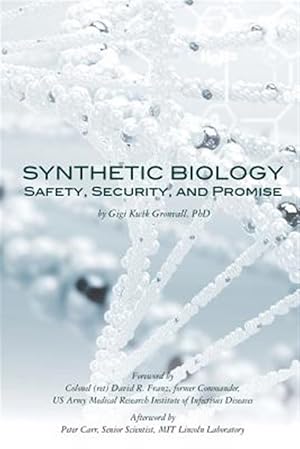 Image du vendeur pour Synthetic Biology : Safety, Security, and Promise mis en vente par GreatBookPricesUK