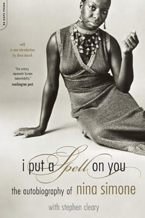 Imagen del vendedor de I Put a Spell on You : The Autobiography of Nina Simone a la venta por GreatBookPricesUK