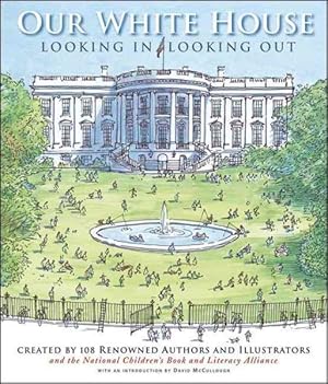 Seller image for Our White House : Looking In, Looking Out for sale by GreatBookPricesUK