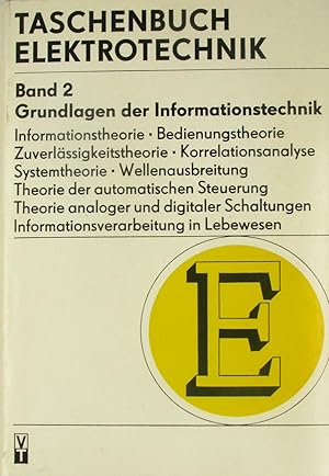 Image du vendeur pour Taschenbuch Elektrotechnik. Band 2 - Grundlagen der Informationstechnik., mis en vente par Versandantiquariat Hbald