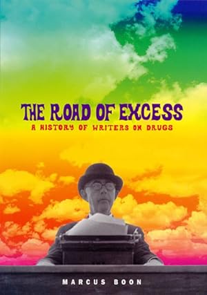 Seller image for Road Of Excess : A History Of Writers On Drugs for sale by GreatBookPricesUK