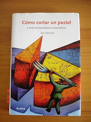 Cómo cortar un pastel y otros rompecabezas matemáticos.