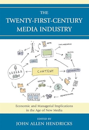 Immagine del venditore per Twenty-First-Century Media Industry : Economic and Managerial Implications in the Age of New Media venduto da GreatBookPricesUK