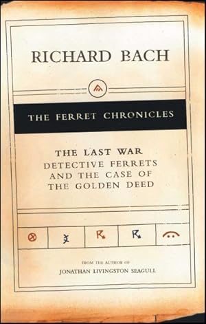 Seller image for Ferret Chronicles : The Last War Detective Ferrets and the Case of the Golden Deed for sale by GreatBookPricesUK