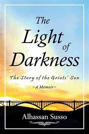 Immagine del venditore per The Light of Darkness: The Story of the Griots' Son venduto da GreatBookPricesUK