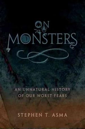 Imagen del vendedor de On Monsters : An Unnatural History of Our Worst Fears a la venta por GreatBookPricesUK