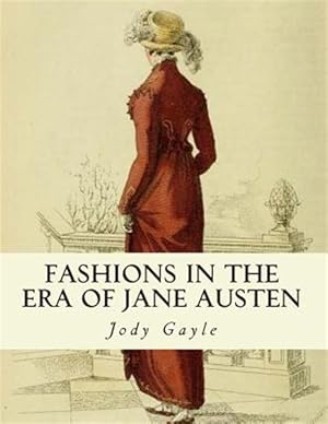 Immagine del venditore per Fashions in the Era of Jane Austen: Ackermann's Repository of Arts venduto da GreatBookPricesUK