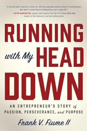 Image du vendeur pour Running With My Head Down : An Entrepreneurs Story of Passion, Perseverance, and Purpose mis en vente par GreatBookPricesUK