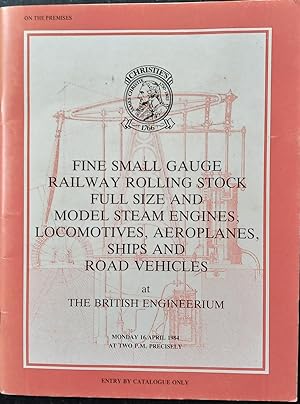 Seller image for Fine Small Gauge Railway Rolling Stock Full Size and Model Steam Engines, Locomotives, Aeroplanes, Ships and Road Vehicles which will be sold at Auction by Chrisite's for sale by The Book House  (PBFA)
