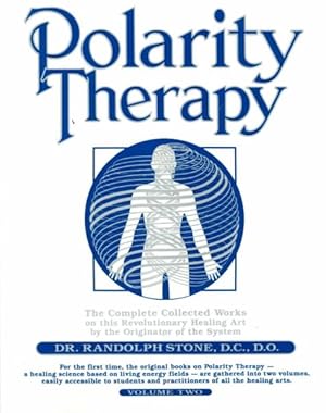 Immagine del venditore per Dr. Randolph Stone's Polarity Therapy : The Complete Collected Works venduto da GreatBookPricesUK