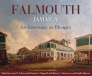 Image du vendeur pour Falmouth, Jamaica : Architecture As History mis en vente par GreatBookPricesUK