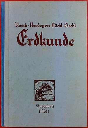 Imagen del vendedor de Erdkunde Ausgabe B. 1. Teil fr die Bundeslnder Krnten, Tirol und Vorarlberg. a la venta por biblion2