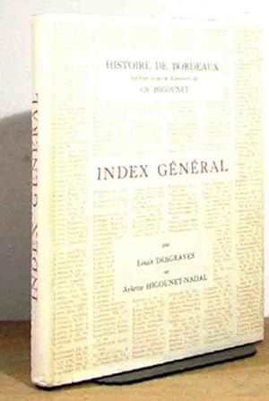 Seller image for HISTOIRE DE BORDEAUX - INDEX GENERAL for sale by Livres 113