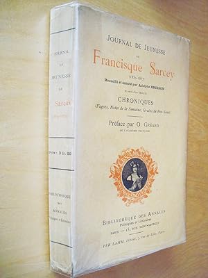 Journal de Jeunesse de Francisque Sarcey ( 1839-1857) Recueilli et annoté par Adolphe Brisson et ...